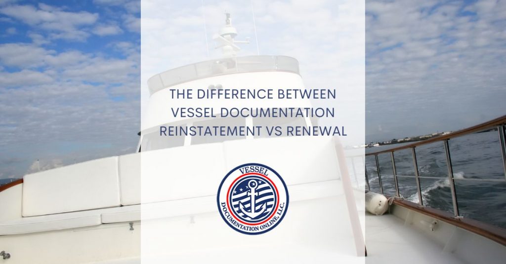 Vessel Documentation Reinstatement